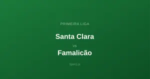 Santa Clara - Famalicão: Typy bukmacherskie