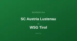 SC Austria Lustenau - WSG Tirol: Typy bukmacherskie