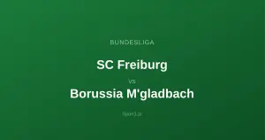 SC Freiburg - Borussia Mönchengladbach: Typy bukmacherskie