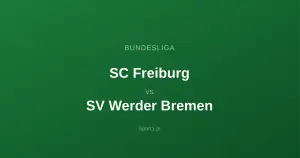 SC Freiburg - SV Werder Bremen: Typy bukmacherskie