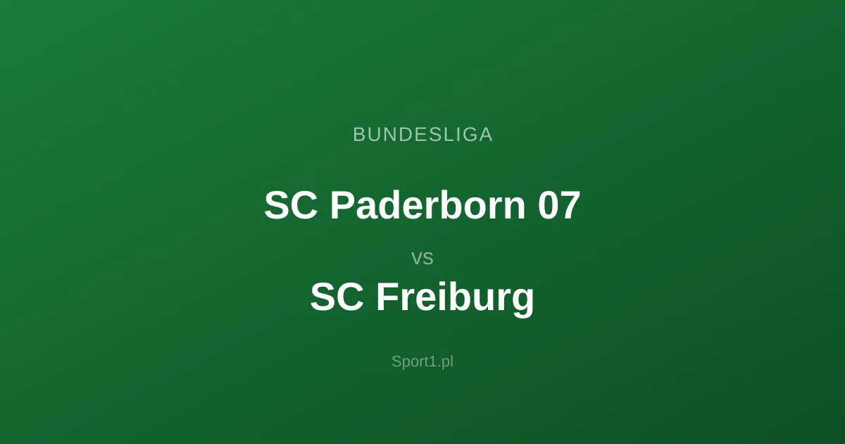 SC Paderborn 07 - SC Freiburg: Typy bukmacherskie