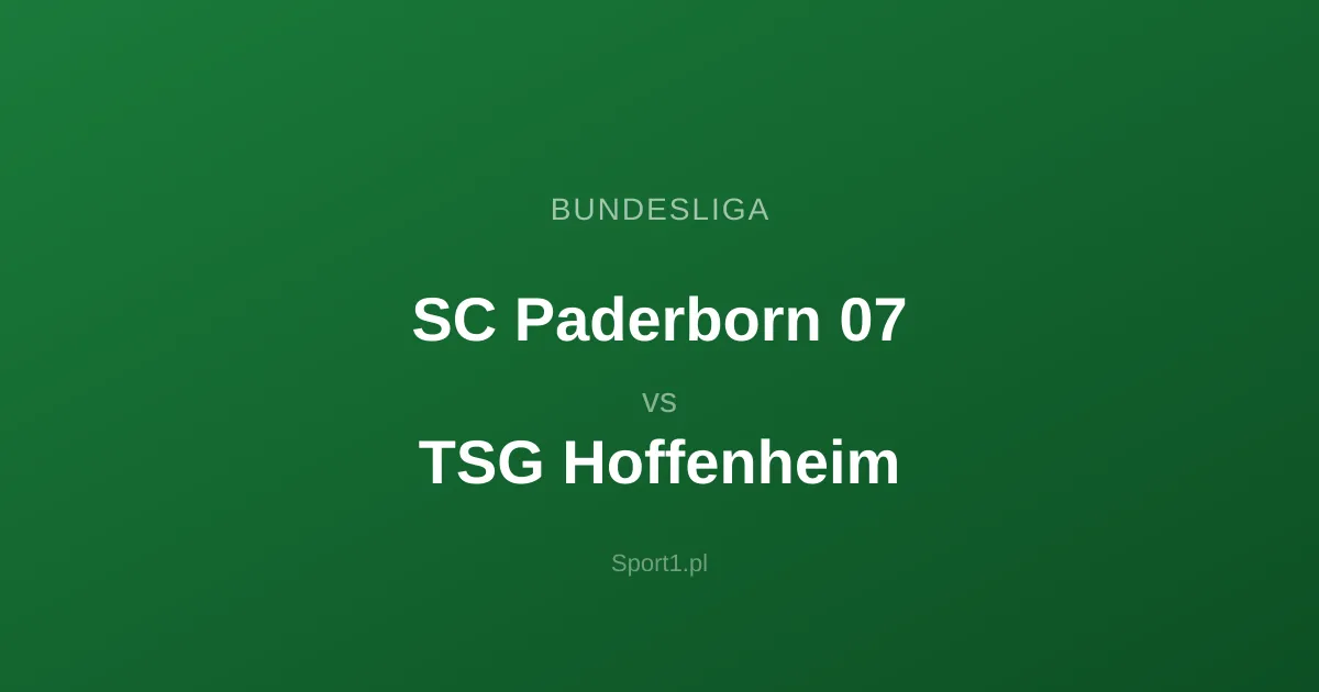 SC Paderborn 07 - TSG Hoffenheim: Typy bukmacherskie