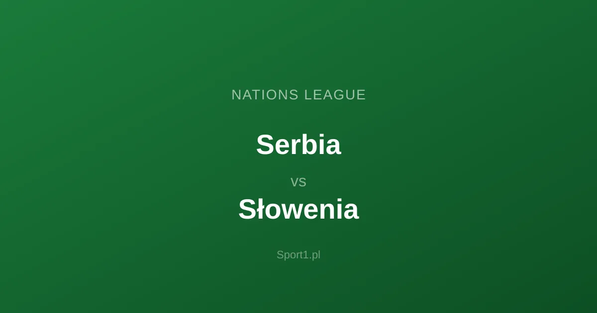 Serbia - Słowenia: Typy bukmacherskie