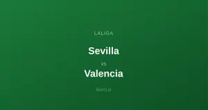 Sevilla - Valencia: Typy bukmacherskie