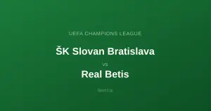 ŠK Slovan Bratislava - Real Betis: Typy bukmacherskie