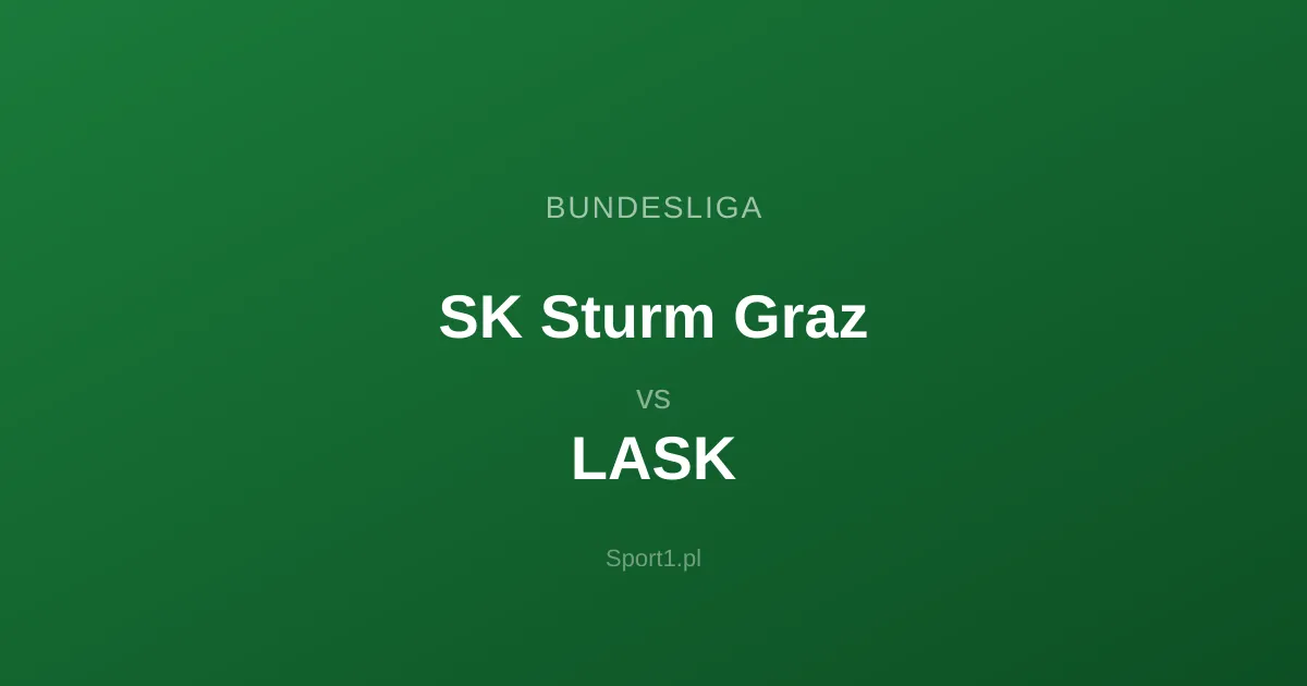 SK Sturm Graz - LASK: Typy bukmacherskie