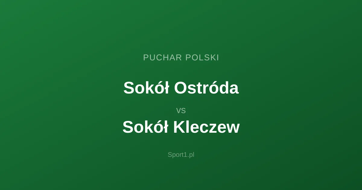 Sokół Ostróda - Sokół Kleczew: Typy bukmacherskie
