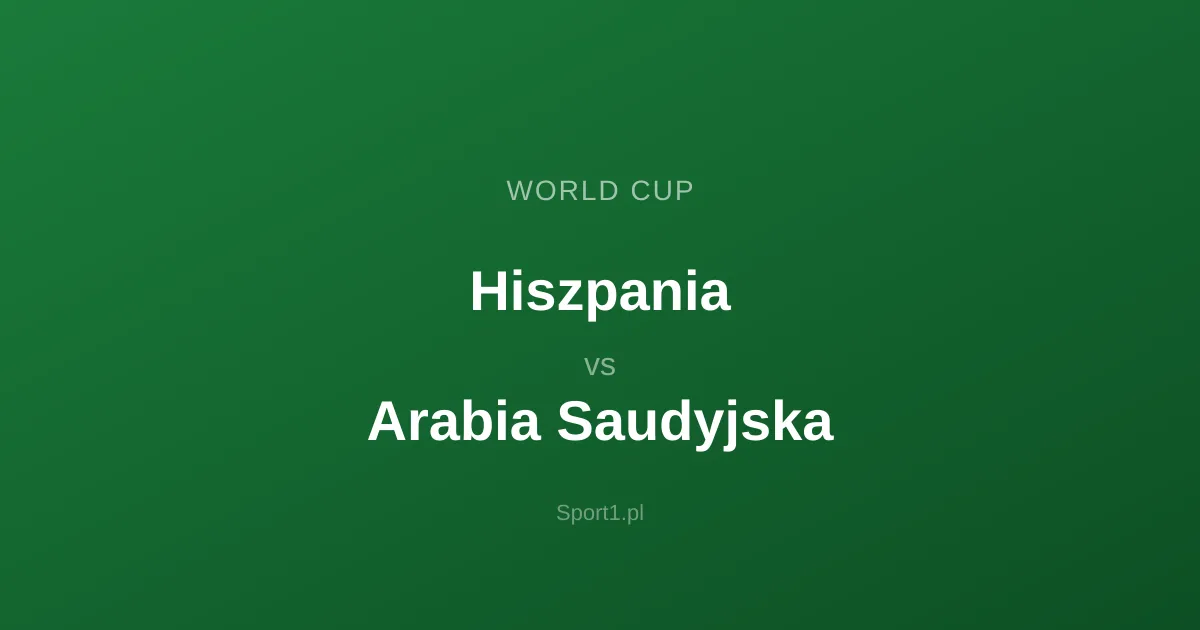 Hiszpania - Arabia Saudyjska: Typy bukmacherskie