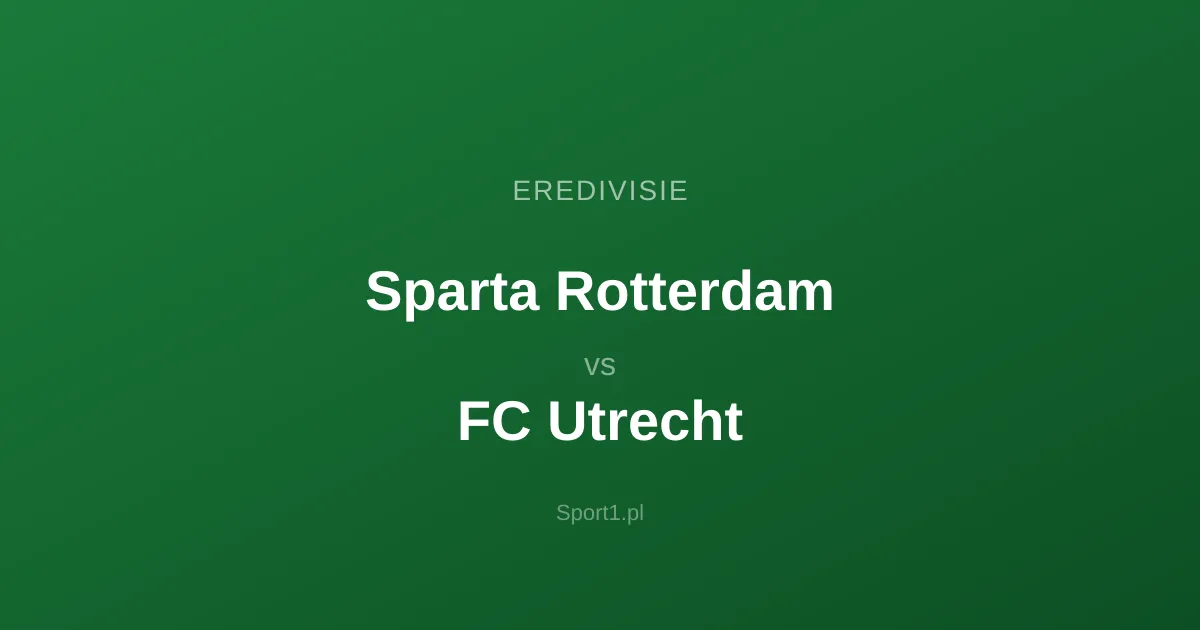 Sparta Rotterdam - FC Utrecht: Typy bukmacherskie