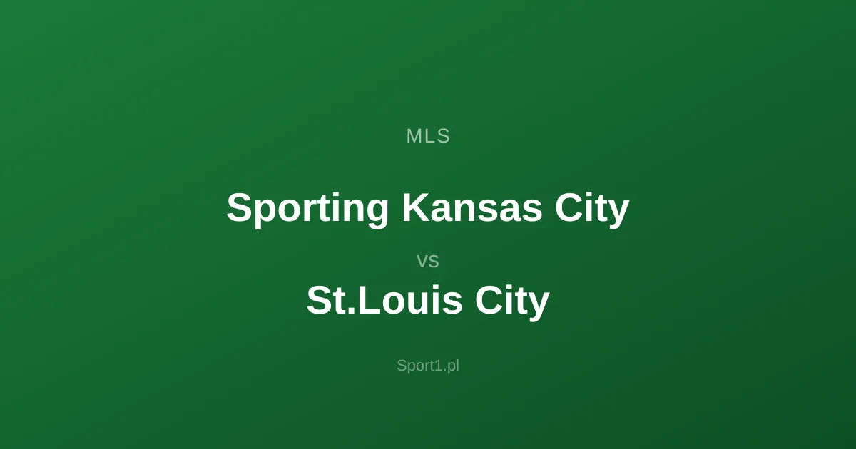 Sporting Kansas City - St.Louis City: Typy bukmacherskie
