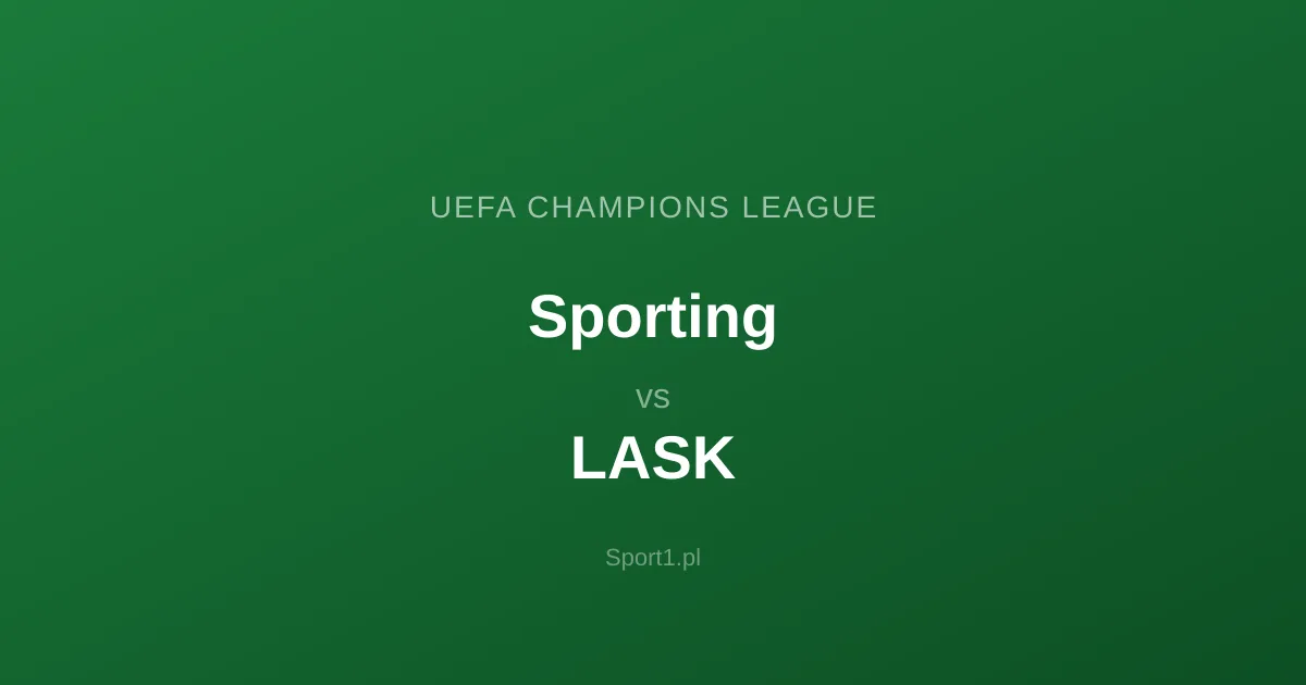 Sporting - LASK: Typy bukmacherskie
