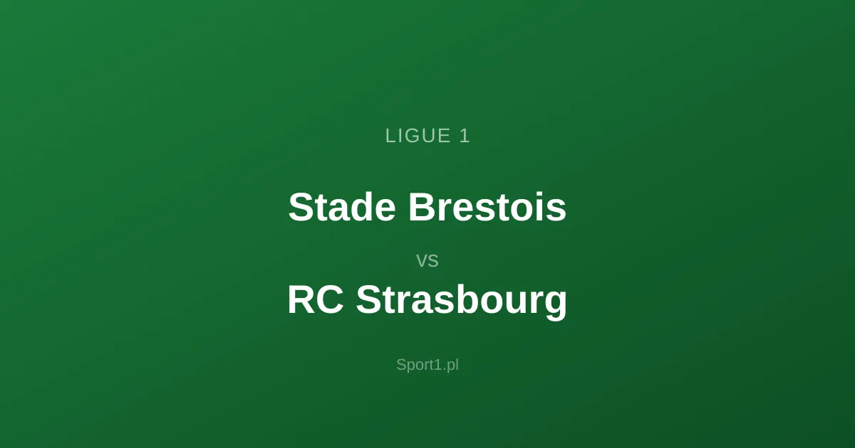 Stade Brestois - RC Strasbourg: Typy bukmacherskie