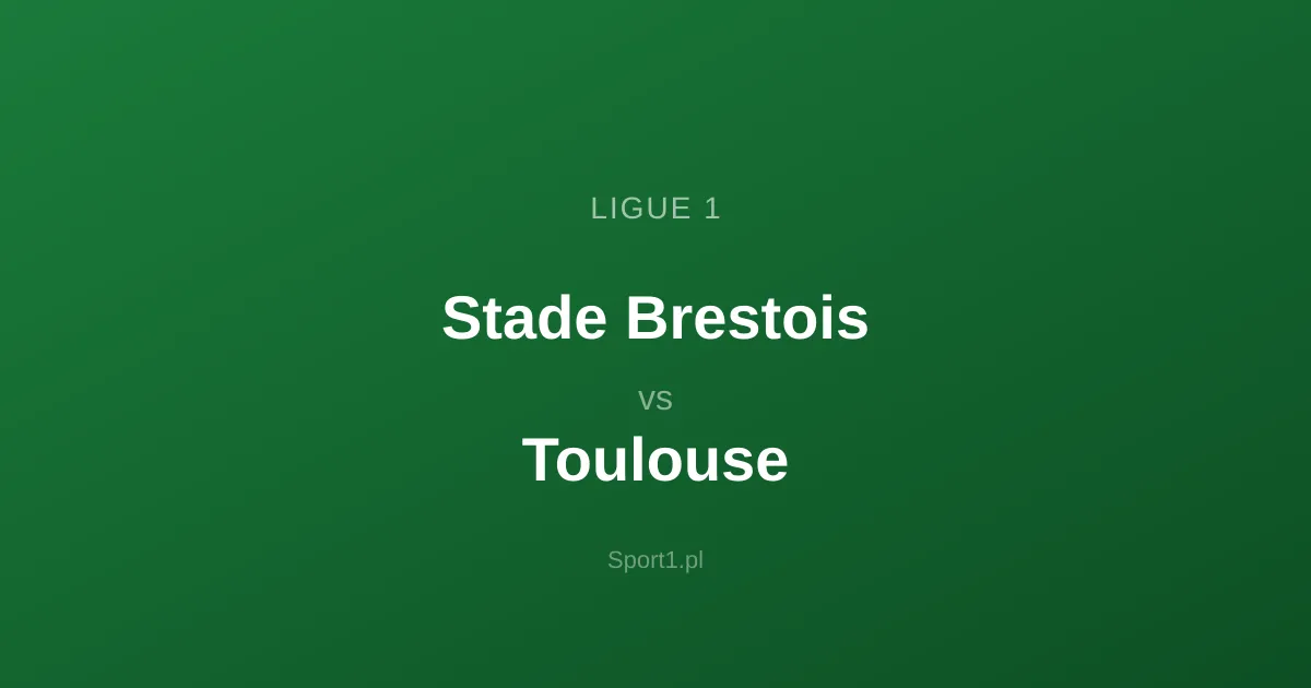 Stade Brestois - Toulouse: Typy bukmacherskie