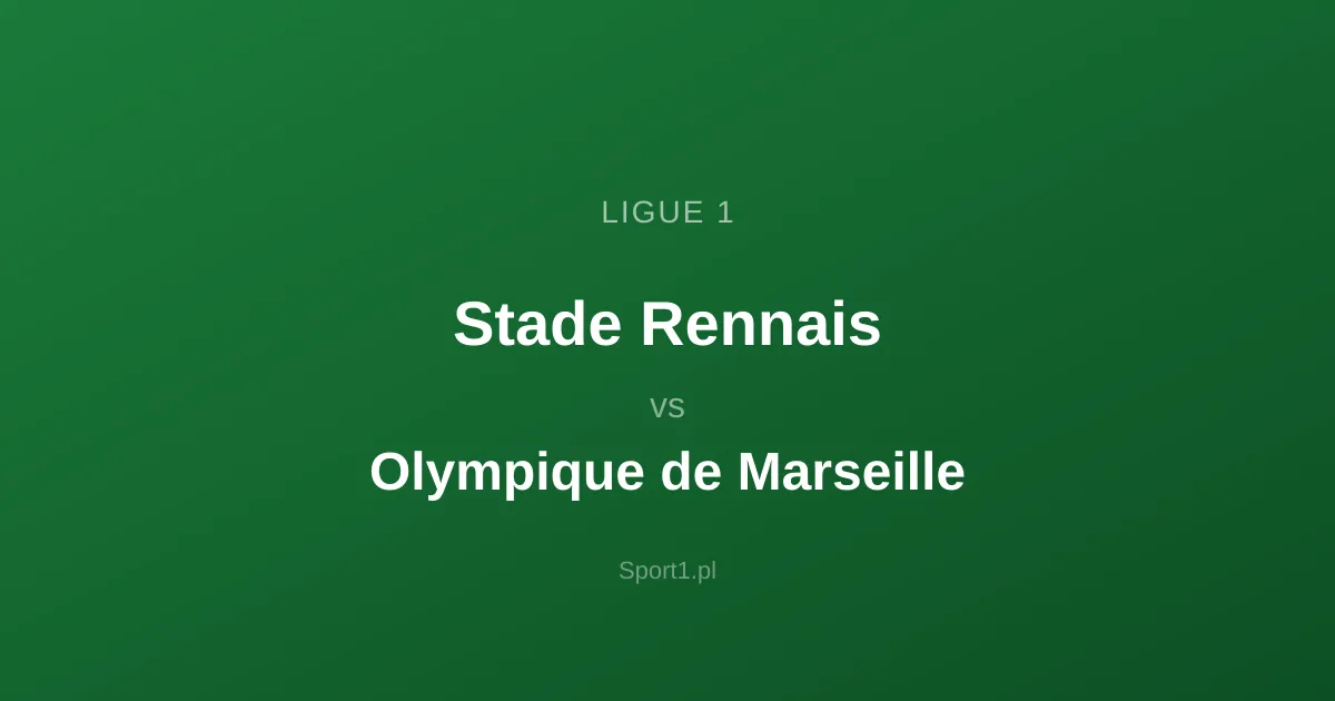 Stade Rennais - Olympique de Marseille: Typy bukmacherskie