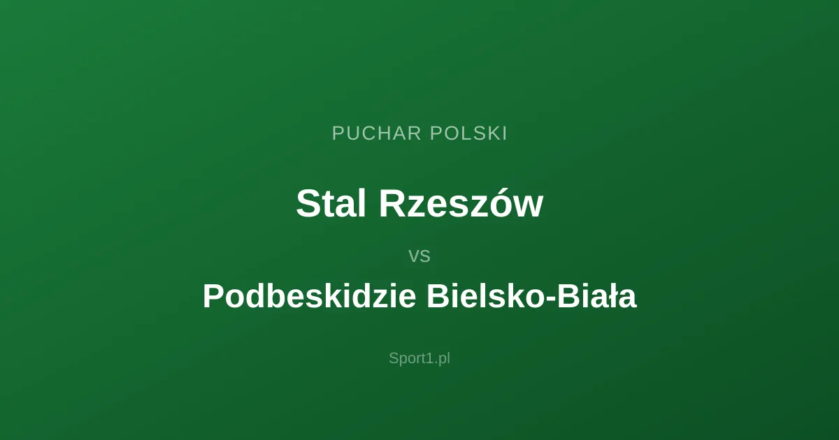 Stal Rzeszów - Podbeskidzie Bielsko-Biała: Typy bukmacherskie