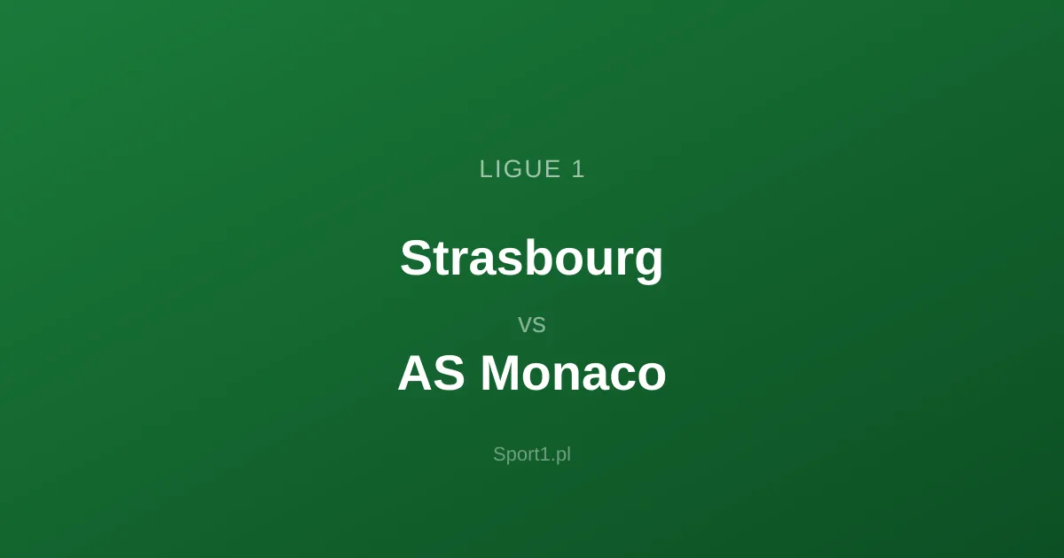 RC Strasbourg - AS Monaco: Typy bukmacherskie