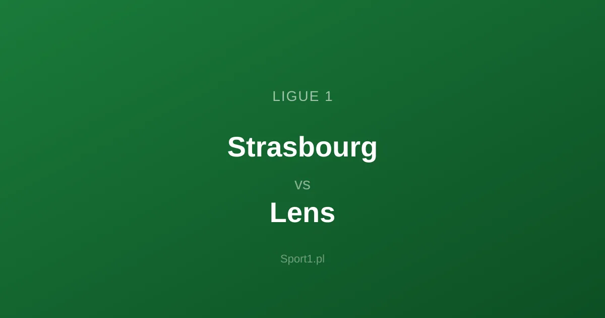 Strasbourg - Lens: Typy bukmacherskie