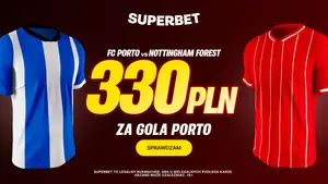 Superbet oferuje 330 PLN za gola FC Porto w meczu z Nottingham!