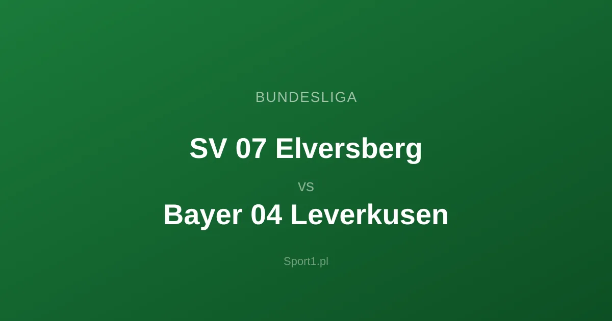 SV 07 Elversberg - Bayer 04 Leverkusen: Typy bukmacherskie