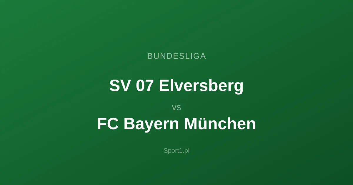 SV 07 Elversberg - FC Bayern München: Typy bukmacherskie