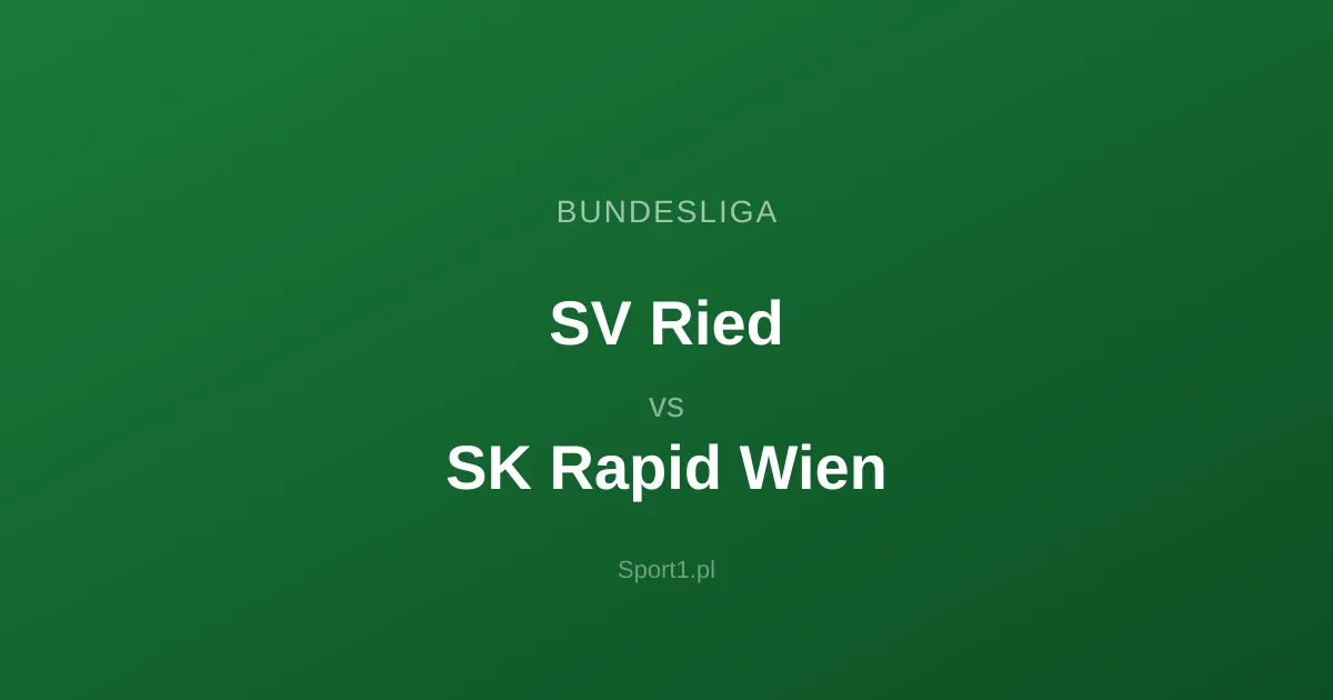 SV Ried - SK Rapid Wien: Typy bukmacherskie