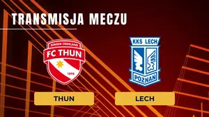 Thun – Lech za darmo: Gdzie oglądać na żywo? Transmisja online i TV | 27.08.2026