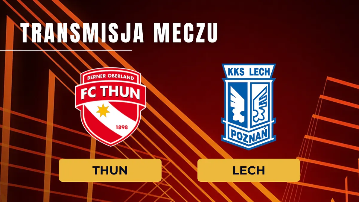 Thun – Lech za darmo: Gdzie oglądać na żywo? Transmisja online i TV | 27.08.2026