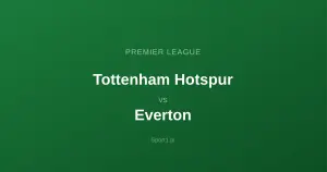 Tottenham Hotspur - Everton: Typy bukmacherskie