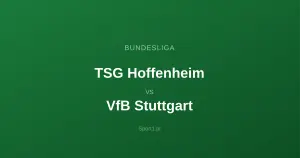 TSG Hoffenheim - VfB Stuttgart: Typy bukmacherskie
