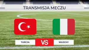 Turcja – Włochy za darmo: Gdzie oglądać na żywo? Transmisja 28.09.2026