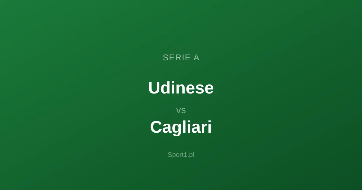 Udinese - Cagliari: Typy bukmacherskie