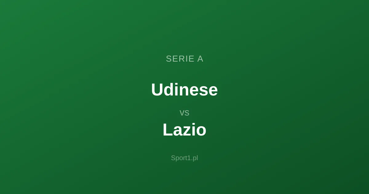 Udinese - Lazio: Typy bukmacherskie
