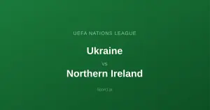 Ukraina - Irlandia Północna: Typy bukmacherskie