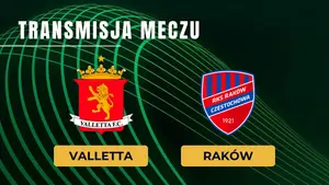 Valletta – Raków za darmo: Gdzie oglądać online? Transmisja na żywo 30.07.2026