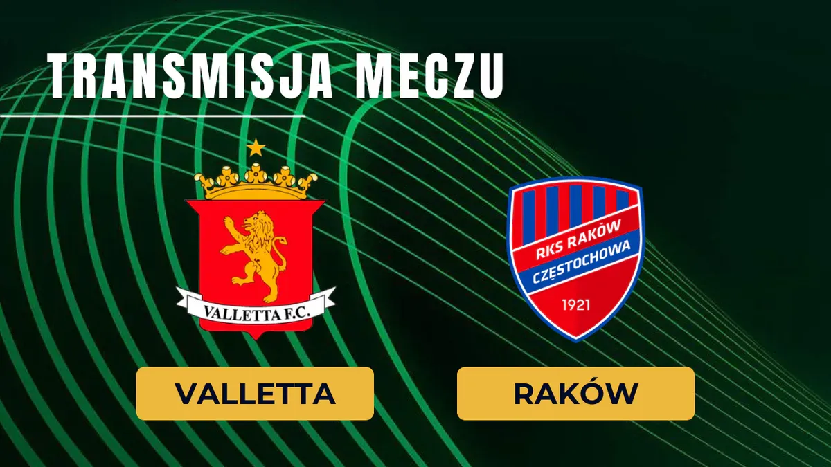 Valletta – Raków za darmo: Gdzie oglądać online? Transmisja na żywo 30.07.2026