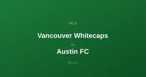 Vancouver Whitecaps - Austin FC: Typy bukmacherskie