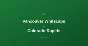 Vancouver Whitecaps - Colorado Rapids: Typy bukmacherskie