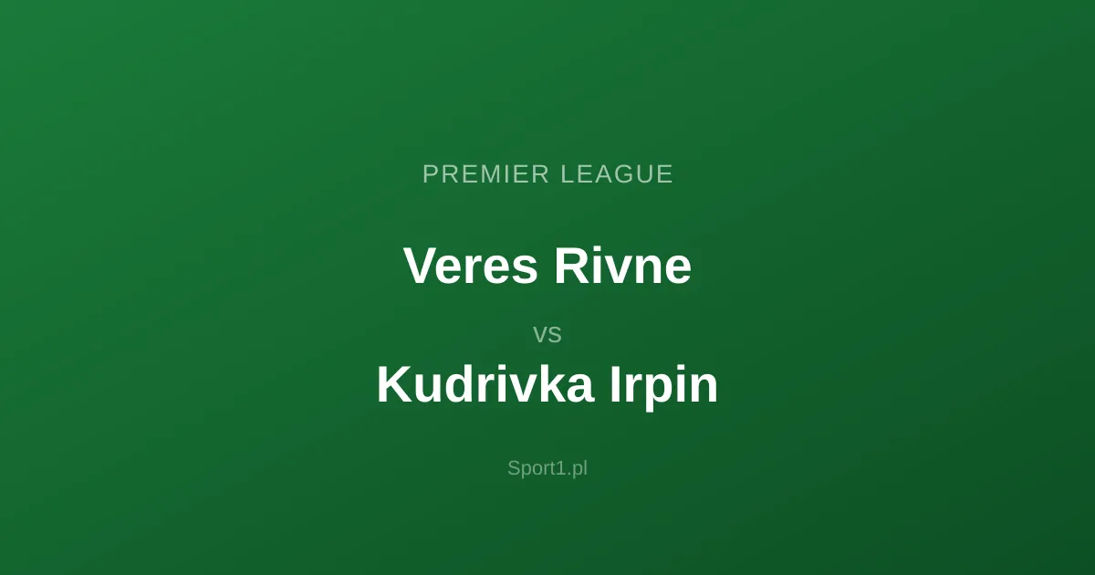 Veres Rivne - Kudrivka Irpin: Typy bukmacherskie