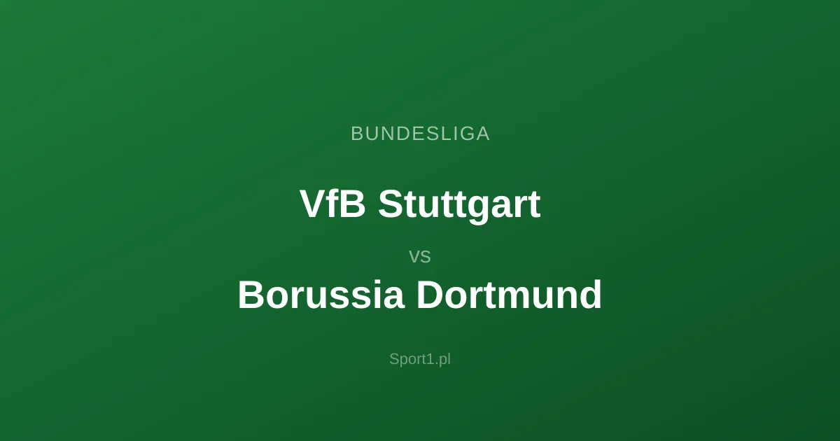 VfB Stuttgart - Borussia Dortmund: Typy bukmacherskie