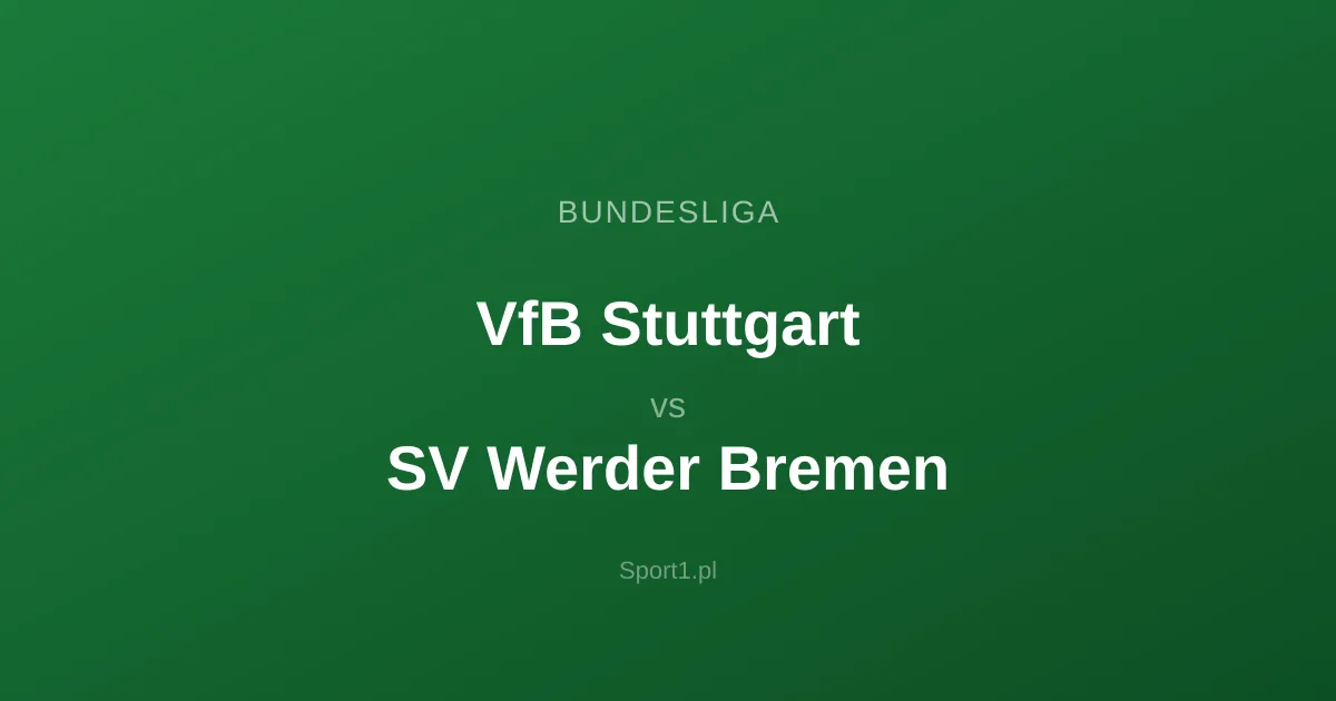 VfB Stuttgart - SV Werder Bremen: Typy bukmacherskie