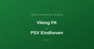 Viking FK - PSV Eindhoven: Typy bukmacherskie