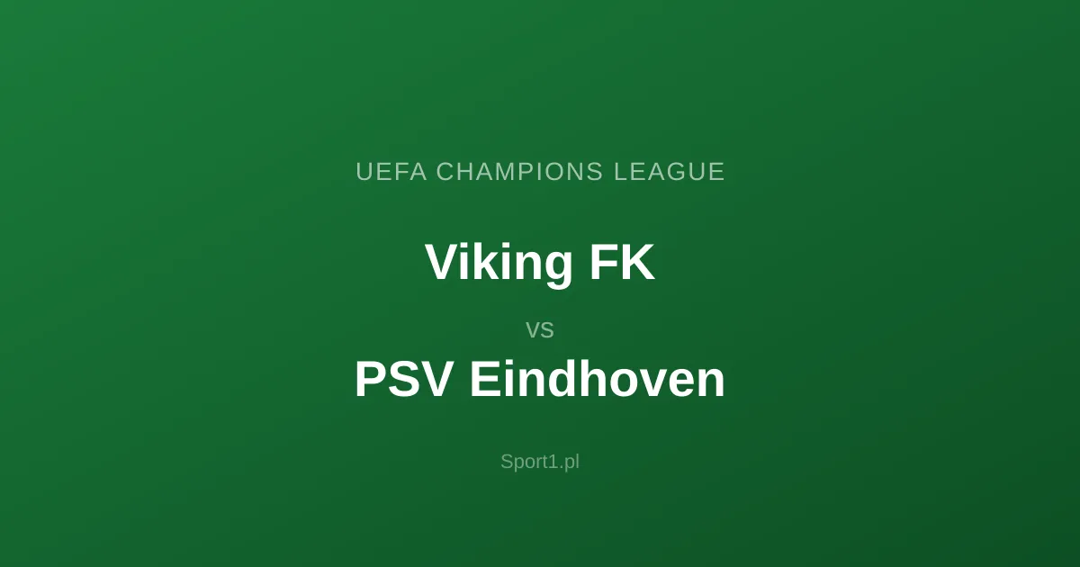 Viking FK - PSV Eindhoven: Typy bukmacherskie