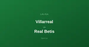 Villarreal - Real Betis: Typy bukmacherskie