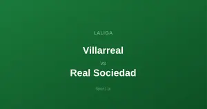 Villarreal - Real Sociedad: Typy bukmacherskie