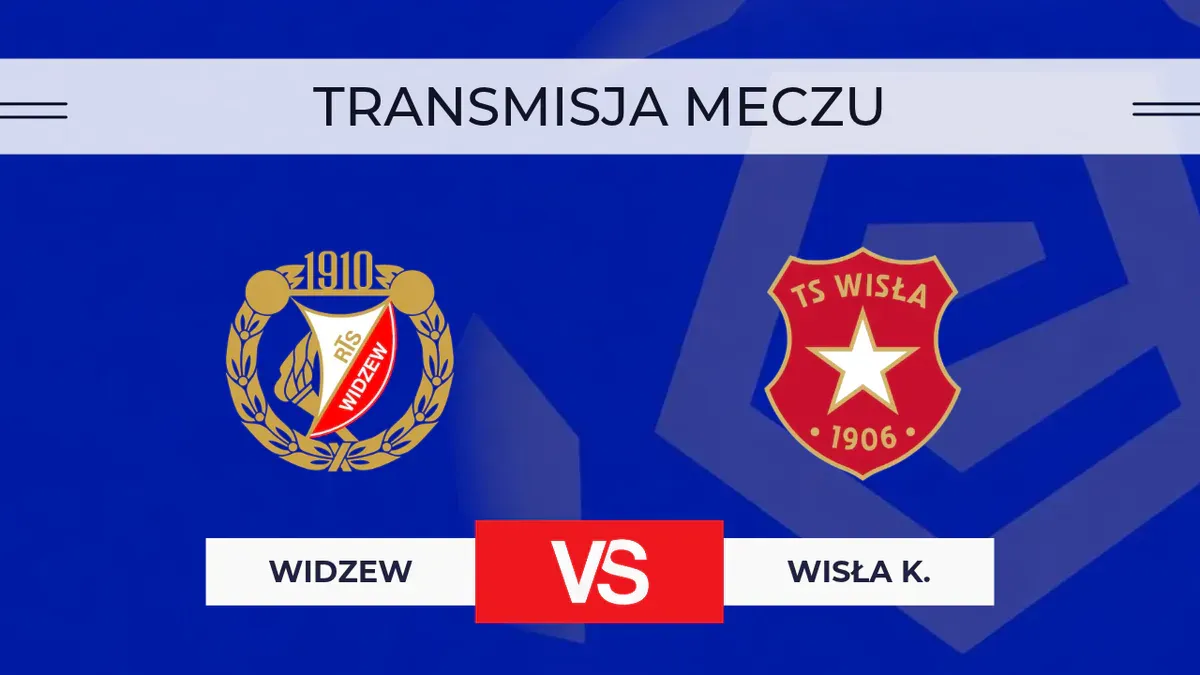 Widzew Łódź – Wisła Kraków za darmo: Gdzie oglądać na żywo? Transmisja 16.10.2026