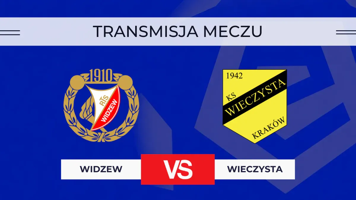 Widzew – Wieczysta za darmo: Gdzie oglądać na żywo? Transmisja 18.09.2026