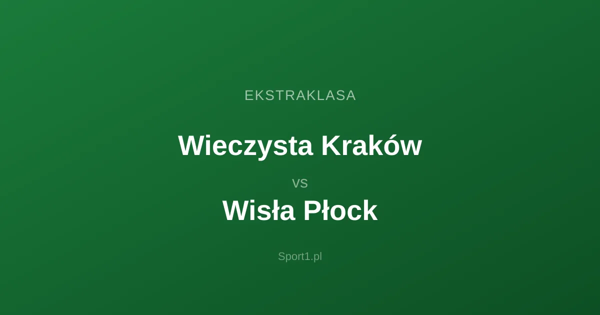 Wieczysta Kraków - Wisła Płock: Typy bukmacherskie