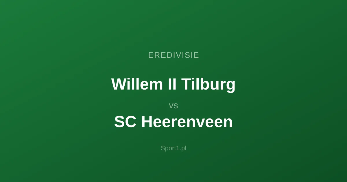 Willem II Tilburg - SC Heerenveen: Typy bukmacherskie