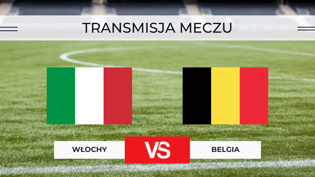Włochy – Belgia za darmo: Gdzie oglądać na żywo? Transmisja 25.09.2026