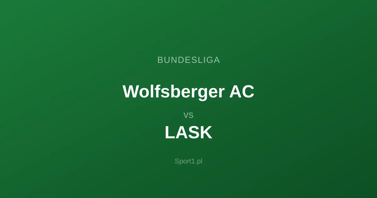 Wolfsberger AC - LASK: Typy bukmacherskie